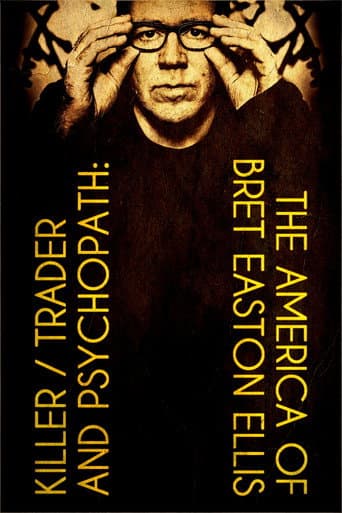 Killer, Trader and Psychopath: The America of Bret Easton Ellis