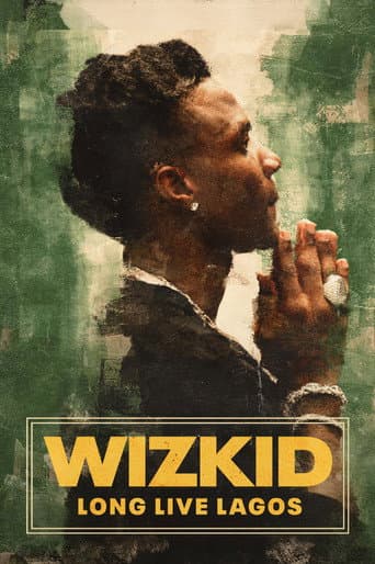 Wizkid: Lagos, Çok Yaşa