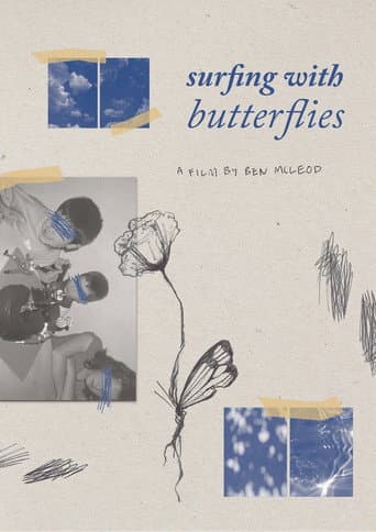Reel #1: Surfing with Butterflies
