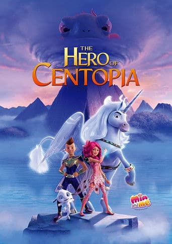 Mia ve Ben: Centopia'nın Kahramanı